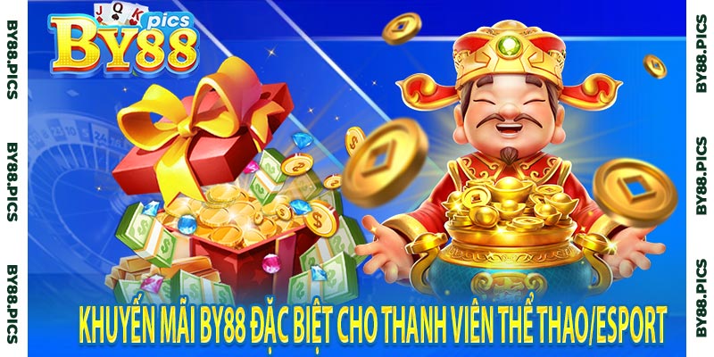 Khuyến mãi by88 đặc biệt cho thanh viên thể thao/esport