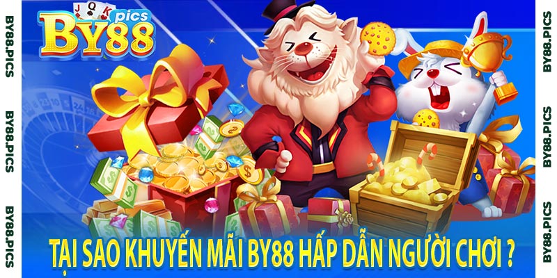 Tại sao khuyến mãi by88 hấp dẫn người chơi ?