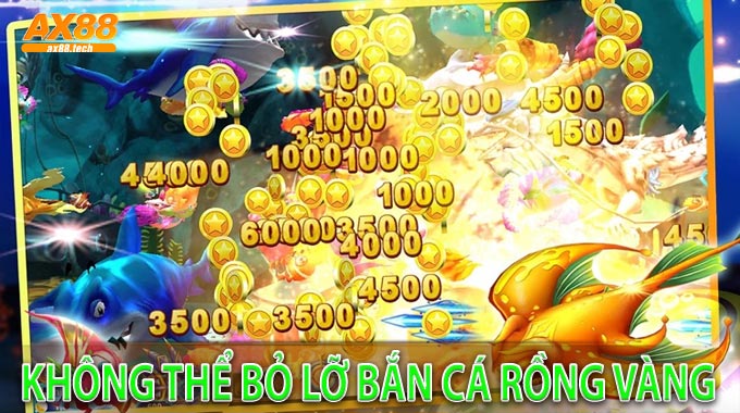 Không thể bỏ lỡ Bắn Cá Rồng Vàng